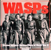 WASPs : women airforce service pilots of World War II /