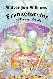 Frankensteins and foreign devils /