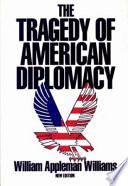 The tragedy of American diplomacy /