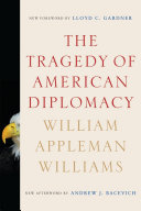 The tragedy of American diplomacy /