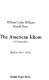 The American idiom : a correspondence /