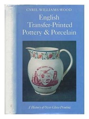 English transfer-printed pottery and porcelain : a history of over-glaze printing /