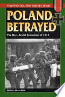 Poland betrayed : the Nazi-Soviet invasions of 1939 /