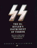 The SS : Hitler's instrument of terror /