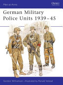 German military police units, 1939-45 /