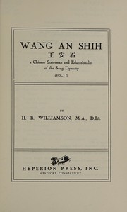 Wang An Shih ... : a Chinese statesman and educationalist of the Sung Dynasty.