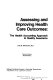 Assessing and improving health care outcomes : the health accounting approach to quality assurance /