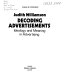Decoding advertisements : ideology and meaning in advertising /