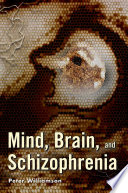 Mind, brain, and schizophrenia /