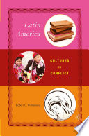 Latin America : Cultures in Conflict /