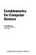 Combinatorics for computer science /