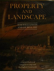 Property and landscape : a social history of land ownership and the English countryside /