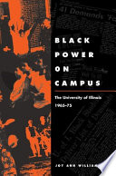 Black power on campus : the University of Illinois, 1965-75 /