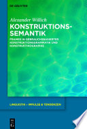 Konstruktionssemantik : Frames in gebrauchsbasierter Konstruktionsgrammatik und Konstruktikographie /