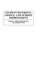 Student diversity, choice and school improvement /