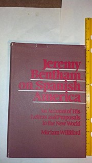 Jeremy Bentham on Spanish America : an account of his letters and proposals to the New World /