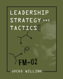 Leadership strategy and tactics : field manual /