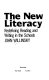 The new literacy : redefining reading and writing in the schools /
