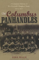 The Columbus Panhandles : a complete history of pro football's toughest team, 1900-1922 /