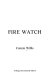 Fire watch /