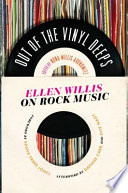 Out of the vinyl deeps : Ellen Willis on rock music /