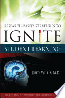 Research-based strategies to ignite student learning : insights from a neurologist and classroom teacher /