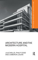 Architecture and the modern hospital : Nosokomeion to Hygeia /