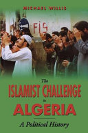 The Islamist challenge in Algeria : a political history /
