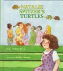 Natalie Spitzer's turtles /