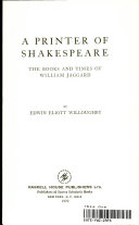 A printer of Shakespeare ; the books and times of William Jaggard.