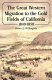 The great western migration to the gold fields of California, 1849-1850 /