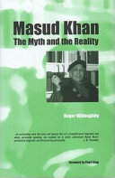 Masud Khan : the myth and the reality /