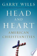 Head and heart : American Christianities /