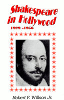 Shakespeare in Hollywood, 1929-1956 /