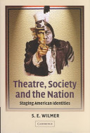 Theatre, society and the nation : staging American identities /