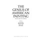 The genius of American painting /