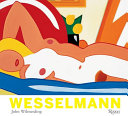 Tom Wesselmann : his voice and vision /