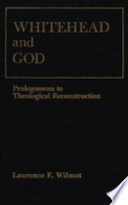 Whitehead and God : prolegomena to theological reconstruction /
