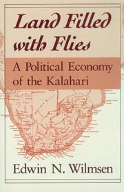 Land filled with flies : a political economy of the Kalahari /