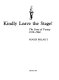 Kindly leave the stage! : the story of variety, 1919-1960 /