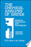 The chemical analysis of water : general principles and techniques /