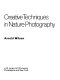 Creative techniques in nature photography /