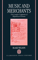 Music and merchants : the laudesi companies of republican Florence /