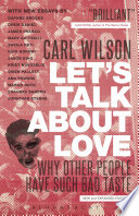 Let's talk about love : why other people have such bad taste /