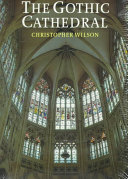 The Gothic cathedral : the architecture of the great church, 1130-1530, with 221 illustrations /