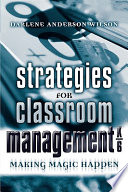 Strategies for classroom management, K-6 : making magic happen /