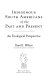 Indigenous South Americans of the past and present : an ecological perspective /