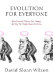 Evolution for everyone : how Darwin's theory can change the way we think about our lives /