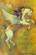 I rode a horse of milk white jade /