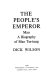 The people's emperor, Mao : a biography of Mao Tse-tung /